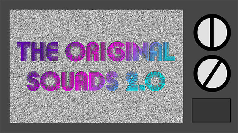 The Original Squads 2.0